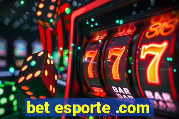 bet esporte .com